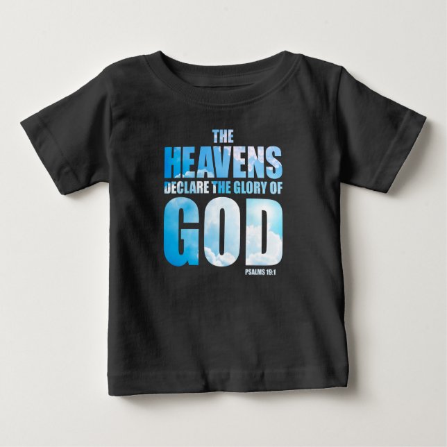 Christian Psalm 19:1 Heavens Declare Glory of God  Baby T-Shirt (Front)