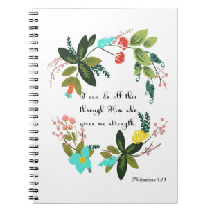 Christian Quote Art - Philippians 4:13 Spiral Notebook