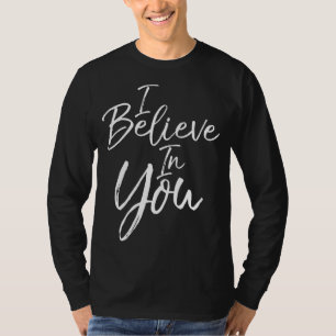 Christian Quote Gift Positivity Saying Cute I Beli T-Shirt
