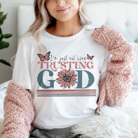 Christian Quote I am out Here trusting God