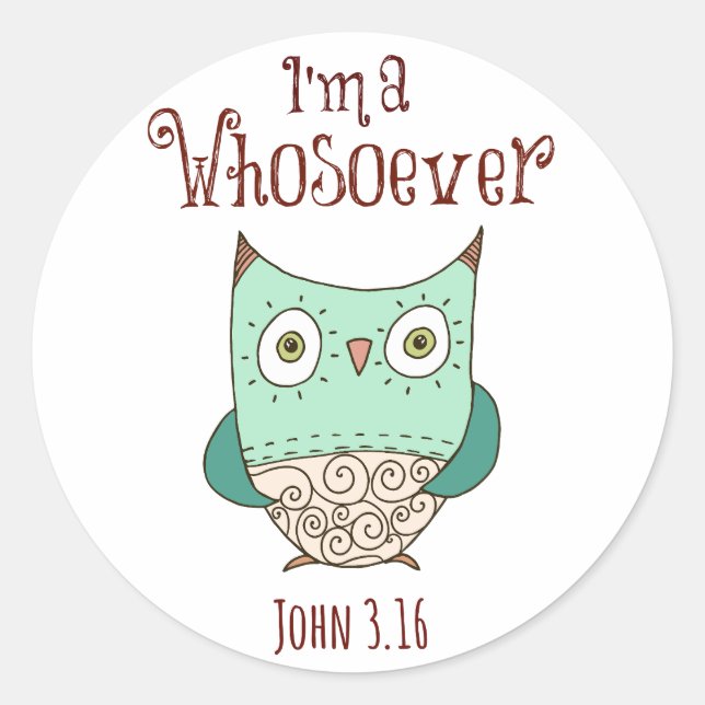Christian Quote: I'm a Whosoever with Owl Classic Round Sticker (Front)