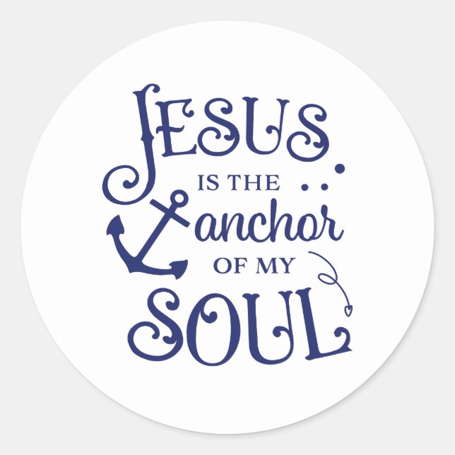Christian Quote Jesus is the Anchor of My Soul Blu Classic Round Sticker (Front)