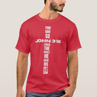 Christian Quote Jesus Religious Bible VerseJohn 3  T-Shirt