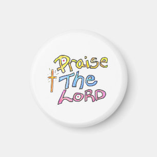 Christian Quote ‘Praise the LORD’  Magnet