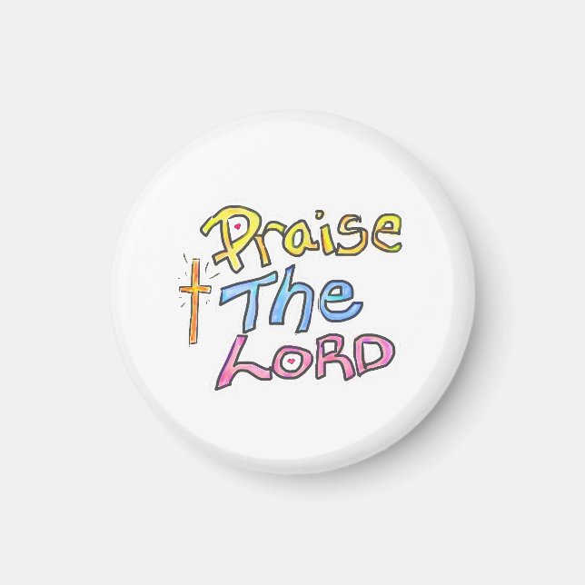 Christian Quote ‘Praise the LORD’  Magnet (Front)