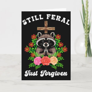 Christian Raccoon Cross Still Feral Just Forgiven Card