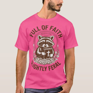 Christian Racoon Jesus God Full Of Faith Slightly  T-Shirt