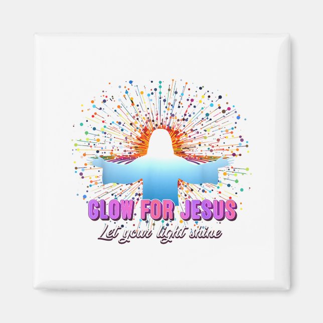 Christian Religious Glow For Jesus Let Your Light  Magnet (Front)