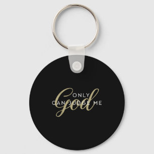 Christian Religious Men And Women Only God Can Jud Key Ring