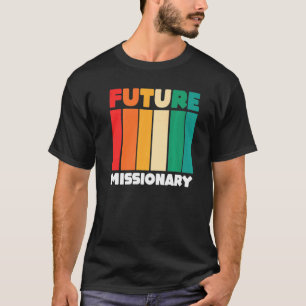 Christian Religious Missionaries Retro Future Miss T-Shirt
