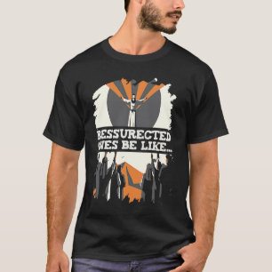 Christian Ressurection Religion Jesus Catholic Chr T-Shirt