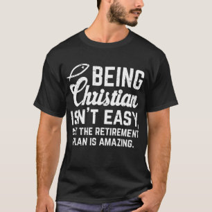 Christian Retirement Plan God Jesus Faith Religiou T-Shirt