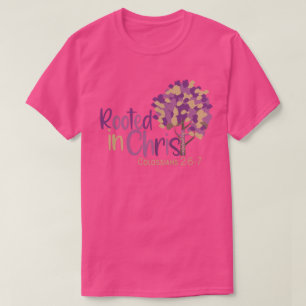 Christian Rooted In Christ Colossians 2:7 Unisex T-Shirt