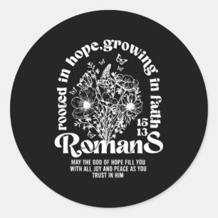 Christian rooted in hope growing in faith romans classic round sticker