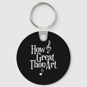 Christian S How Great Thou Art Key Ring
