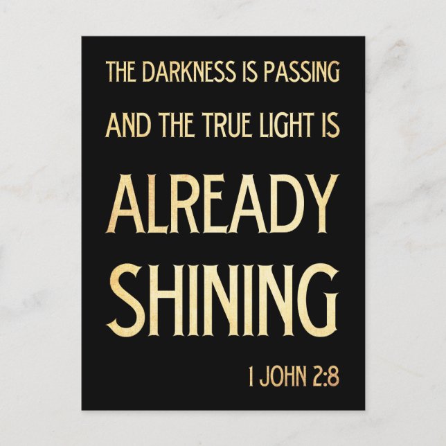 Christian Scriptural Bible Verse - 1 John 2:8 Postcard (Front)