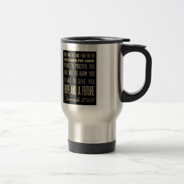 Christian Scriptural Bible Verse - Jeremiah 29:11 Travel Mug (Right)