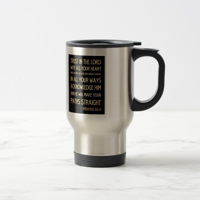 Christian Scriptural Bible Verse - Proverbs 3:5-6 Travel Mug (Right)