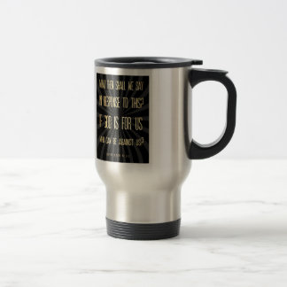 Christian Scriptural Bible Verse - Romans 8:31 Travel Mug