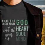 Christian Scripure T-shirt<br><div class="desc">Christian T-shirt with quote from Matthew 22:37 "Love The Lord Your God With All Your Heart And With All Your Soul And With All Your Mind." in mixed calligraphy & minimalist typography. This trendy,  modern faith design is the perfect gift and fashion statement. #christian #religion #scripture #faith #bible #jesus</div>