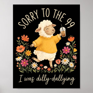Christian Sheep Funny Sorry To The 99 Was Dilly Poster