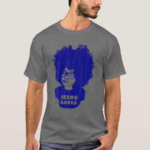 Christian Shiirt Jesus Saves Afro Hair Natural Hai T-Shirt