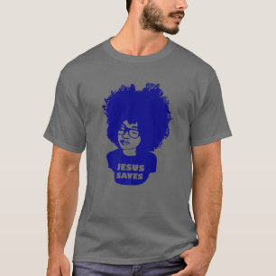 Christian Shiirt Jesus Saves Afro Hair Natural Hai T-Shirt