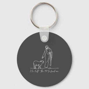 Christian Shirt He Left The 99 To Find Me Religiou Key Ring