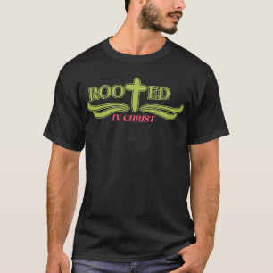 Christian Shirt Rooted in Christ Design