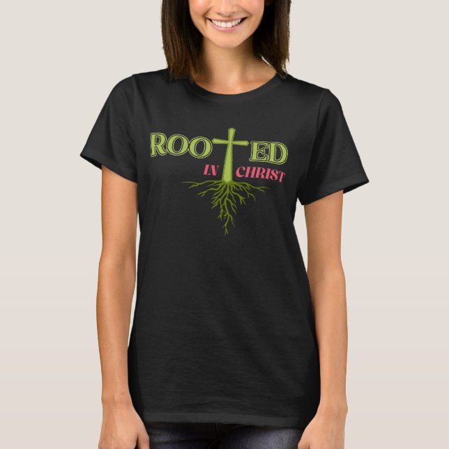 Christian Shirt Rooted in Christ Design (Front)