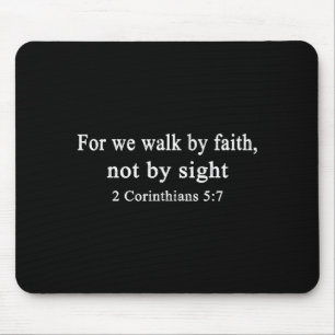 Christian Shirt Walk By Faith And Not By Sight Wor Mouse Pad
