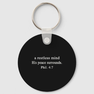 Christian Shirts A Restless Mind His Peace Worship Key Ring