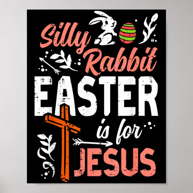 Christian silly rabbit easter for jesus men boysCh Poster (Front)