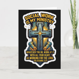 Christian Social Worker Work Is My Ministry Bible  Card
