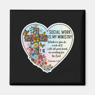 Christian Social Worker Work Is My Ministry Bible Magnet