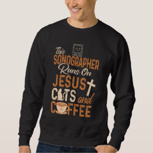 Christian Sonographer Jesus Coffee Sonography Sweatshirt