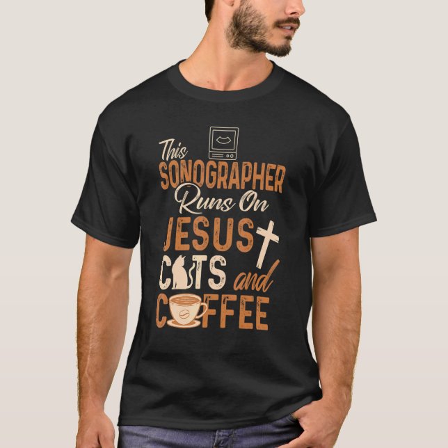 Christian Sonographer   Jesus Coffee   Sonography T-Shirt (Front)