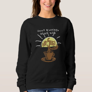 Christian Start The Day Positive Coffee Jesus Sunr Sweatshirt