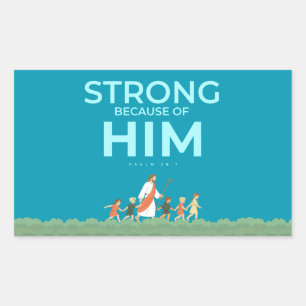 Christian Sticker Psalm 28:7 Strong in Him