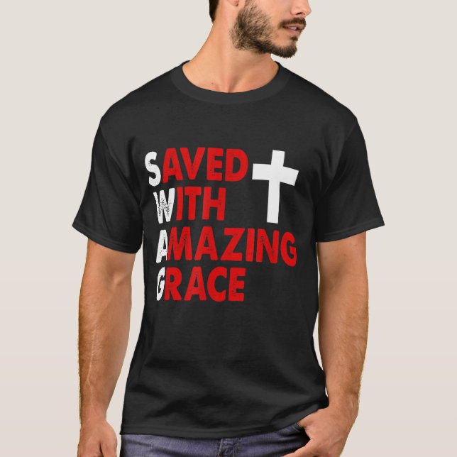 Christian SWAG Saved With Amazing Grace Graphic De T-Shirt (Front)