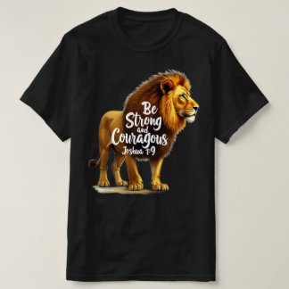 Christian T-Shirt | Be Strong and Courageous