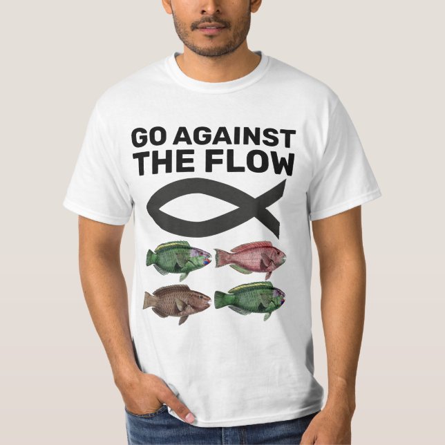 CHRISTIAN T-Shirt GO AGAINST THE FLOW T-shirts (Front)