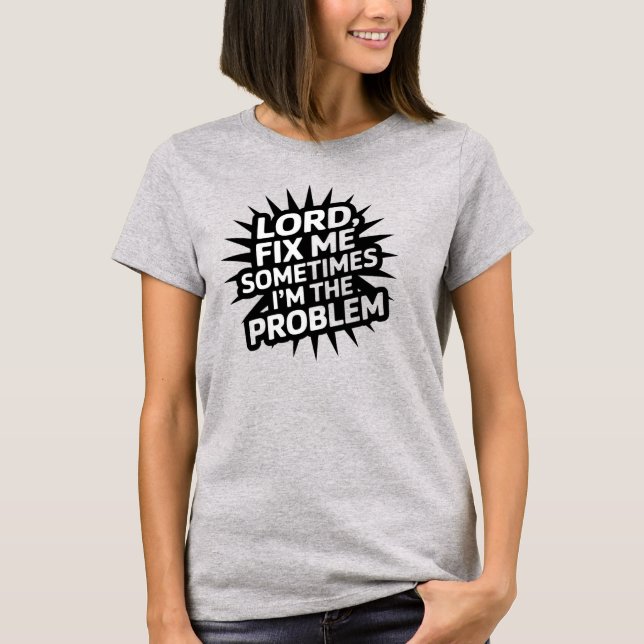 Christian T-Shirt  Lord Fix Me (Front)