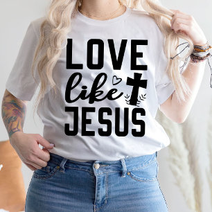 Christian T-Shirt, Love Like Jesus Shirt, Jesus T-Shirt