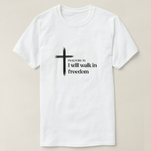 Christian T-Shirt Men Psalm 119:45