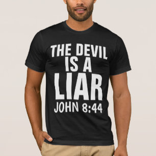 Christian T-Shirts, THE DEVIL IS A LIAR T-Shirt