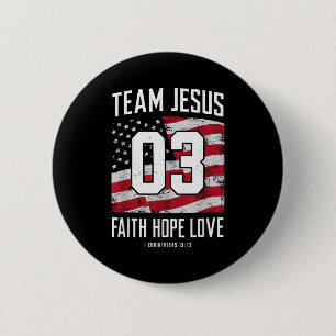 Christian - Team Jesus 03 Faith Hope Love  6 Cm Round Badge