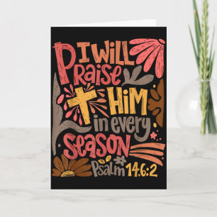 Christian Thanksgiving I Will Praise Him In Every  Card