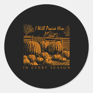 Christian Thanksgiving I Will Praise Him In Every  Classic Round Sticker