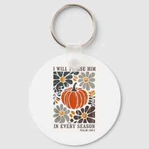 Christian Thanksgiving I Will Praise Him In Every  Key Ring